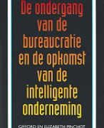 Samenvatting De ondergang van de bureaucratie en de opkomst van de intelligente onderneming