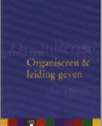 Samenvatting Organiseren & leiding geven