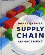 Samenvatting Praktijkboek Supply Chain Management, M. van Assen, et al. editie 1