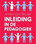 Samenvatting Inleiding in de Pedagogiek 