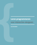 JavaScript samenvatting (Leren programmeren voor interaction designers)