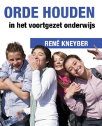 Orde houden in het voortgezet onderwijs - Kneyber