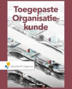 Samenvatting toegepaste  Organisatiekunde Hoofdstuk 1 t/m 5