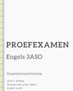 Proefexamen Engels 3ASO