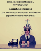 Scriptie voorkomen burnout door psychomotorische interventie