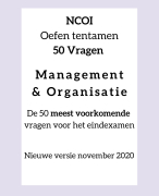 Oefenvragen examen Management en organisatie NCOI