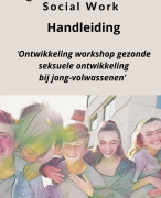 Social Work Handleiding Seksuele Ontwikkeling Jongeren Beroepsproduct Bachelorproefverslag 