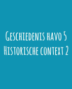 Geschiedenis Havo 5 - Historische Context 2