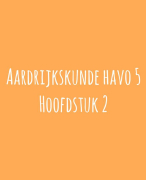 Aardrijkskunde Havo 5 - Hoofdstuk 2