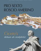 Samenvatting Achtergrond Cicero Pro Sexto Roscio Amerino Latijn CE 2021