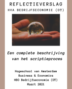 Voorbeeld Reflectieverslag 2021 - Hogeschool Amsterdam, Business & Economics - Beschrijving Hele Scriptie Proces Met Bijlagen