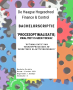 Scriptie procesoptimalisatie doorlooptijden voor verbeteren klanttevredenheid - Haagse Hogeschool Finance & Control (Eindcijfer 8,5 geslaagd maart 2021)