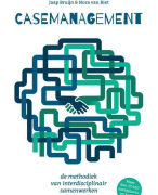 Samenvattingen Casemanagement - Jaap Bruijns & Nora van Riet - Hoofdstuk 1 t/m 9