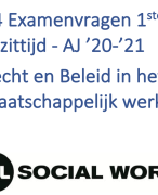 14 Examenvragen: 2020-2021: 1ste zittijd: Recht & Beleid in het Maatschappelijk Werk
