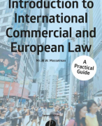 Samenvatting Introduction to International Commercial and European Law, H1 t/m15, ISBN:9789462511712