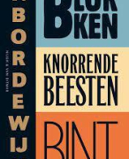 Boekanalyse Blokken, Knorrende beesten, Bint; Ferdinand Bordewijk