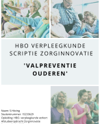 Geslaagde scriptie valpreventie ouderen - Hogeschool Rotterdam - HBO verpleegkunde verkort - Cijfer 7,5