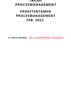 Oefen tentamen NCOI Procesmanagement - Nieuw versie Feb. 2022 - 13 open vragen ZELF antwoorden opzoeken!