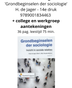 Samenvatting Grondbeginselen der Sociologie - H. de Jager - 14e druk - met college en werkgroep aant