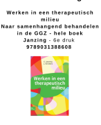 Samenvatting Werken in een therapeutisch milieu C. Janzing J. Kerstens - Druk: 6 2012 - 9789031388608