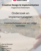 Onderzoek en Implementatieplan - Creative Design en Implementation Hogeschool Rotterdam - Geslaagd implementatieplan veiliger maken werkplek - Cijfer 7.5