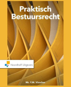 Samenvatting Praktisch Bestuursrecht & Praktisch strafrecht, inclusief Kahoot!