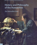 Summaries of History and Philosophy of the Humanities + Key Issues in Historical Theory