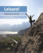 Leisure! Een inleiding in de vrije tijd samenvatting 