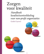 Zorgen voor kwaliteit: handboek kwaliteitsontwikkeling voor non-profit organisaties