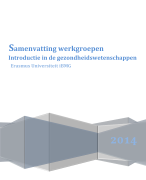 Samenvatting werkgroepen Introductie in de gezondheidswetenschappen
