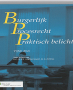 Burgerlijk procesrecht praktisch belicht Samenvatting 