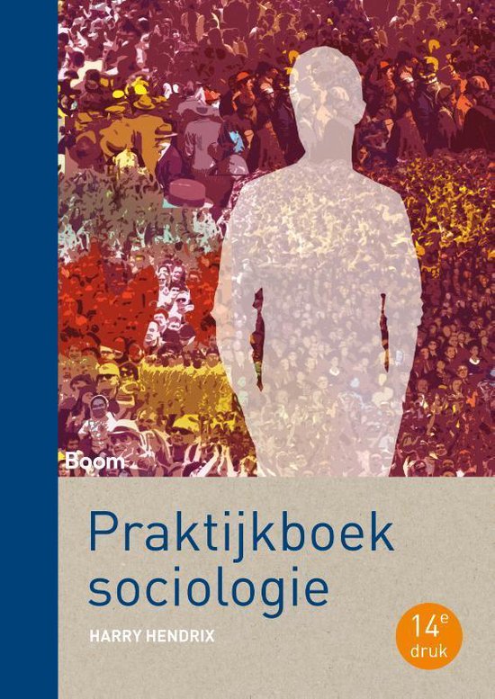 Oefenvragen hele Praktijkboek Sociologie 14e druk