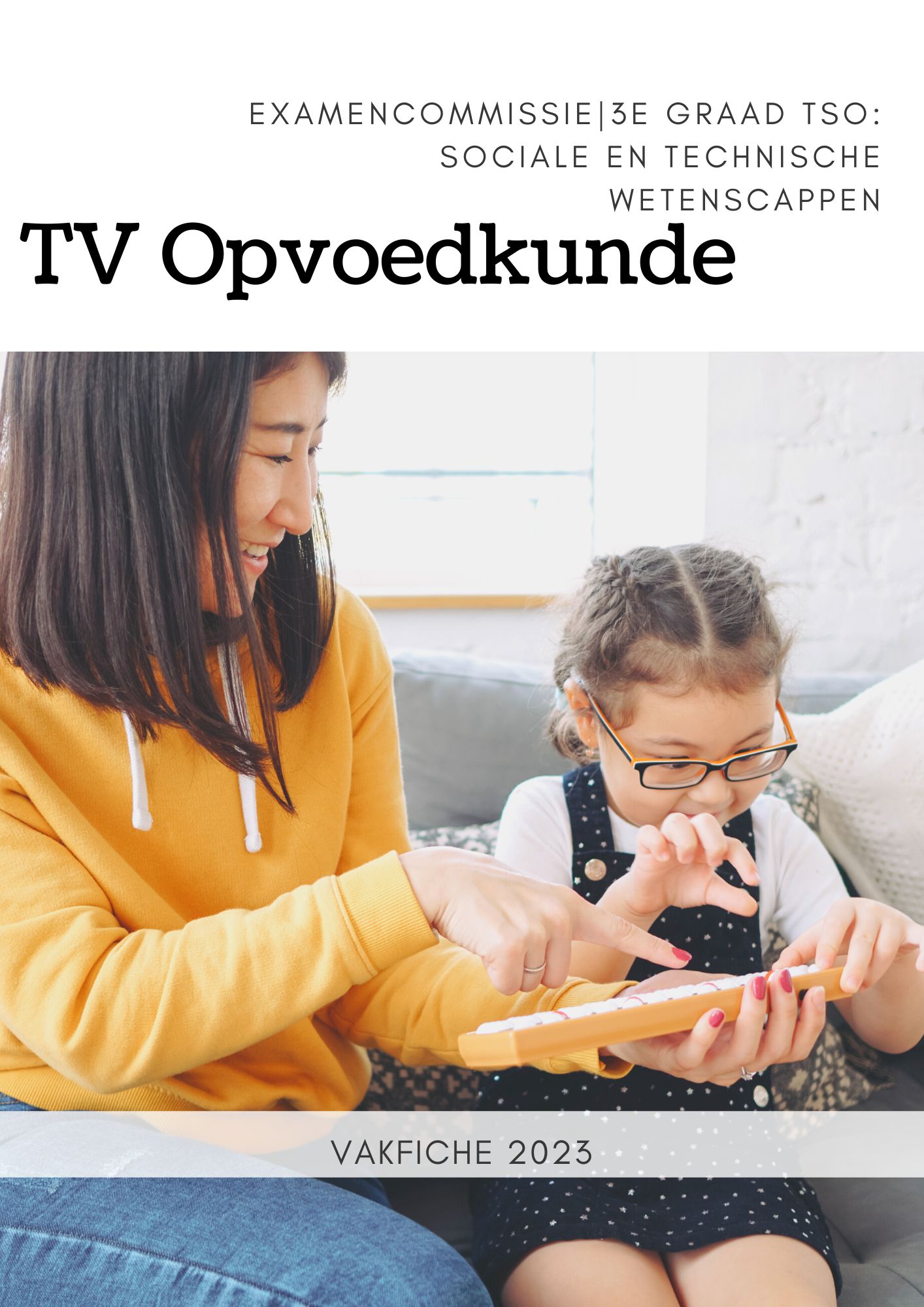 Oefenvragen TV Opvoedkunde 3e graad